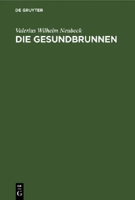 Die Gesundbrunnen (English, Valerius Wilhelm Neubeck)