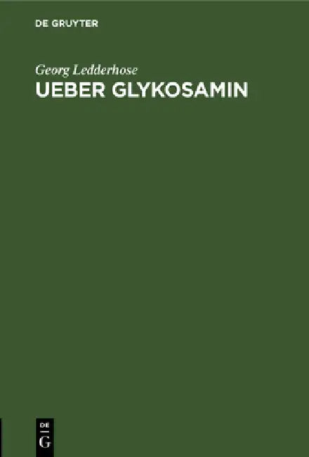 Ueber Glykosamin (English, Georg Ledderhose)