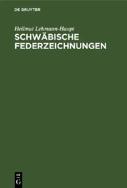 Schwäbische Federzeichnungen (English, Hellmut Lehmann-Haupt)