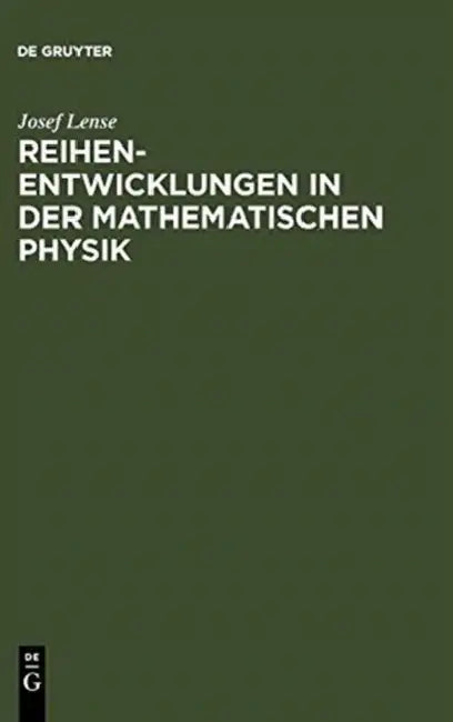 Reihenentwicklungen in der mathematischen Physik (English, Josef Lense)