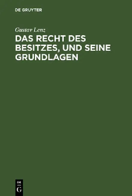 Das Recht des Besitzes, und seine Grundlagen (English, Gustav Lenz)