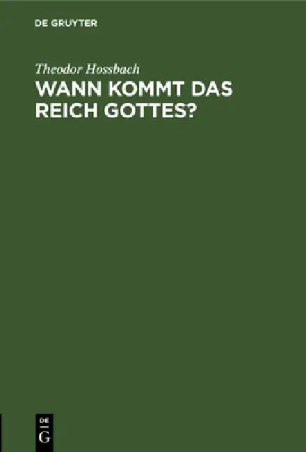 Wann Kommt Das Reich Gottes? (English, Theodor Hossbach)