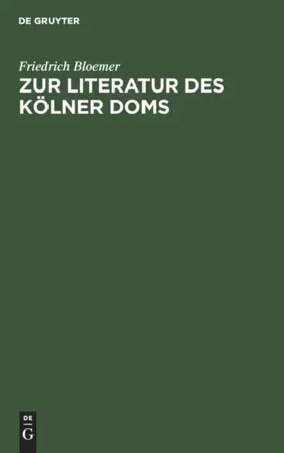 Zur Literatur Des Kölner Doms (English, Friedrich Bloemer)
