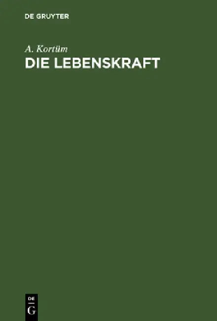 Die Lebenskraft (English, A. Kortüm)
