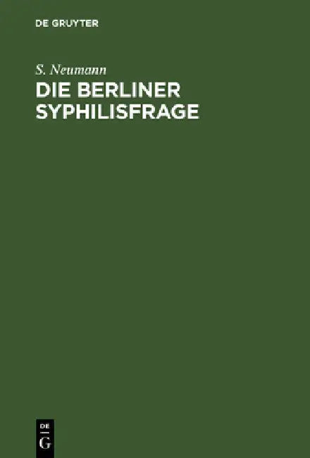 Die Berliner Syphilisfrage (English, S. Neumann)