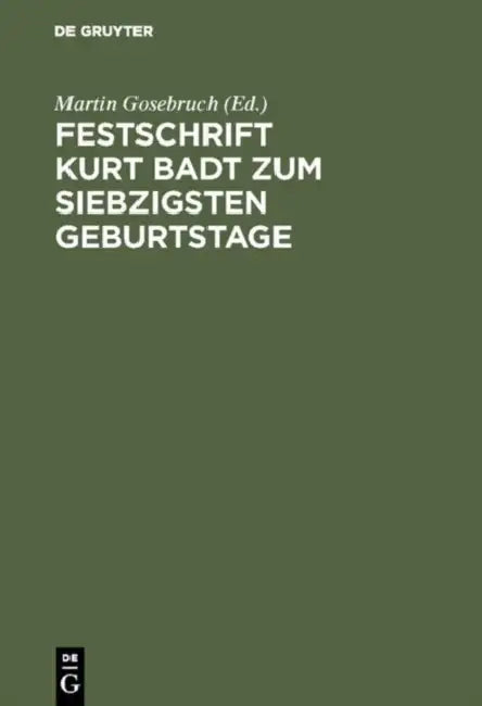 Festschrift Kurt Badt Zum Siebzigsten Geburtstage (English, Martin Gosebruch)