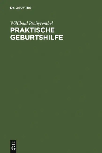 Praktische Geburtshilfe (English, Willibald Pschyrembel)