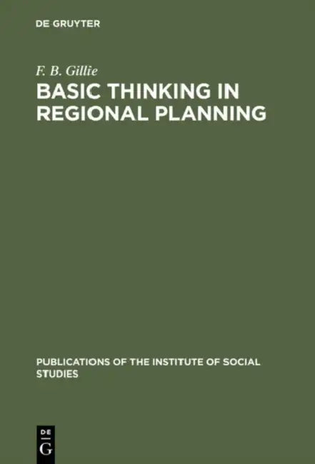 Basic Thinking in Regional Planning (English, F. B. Gillie)