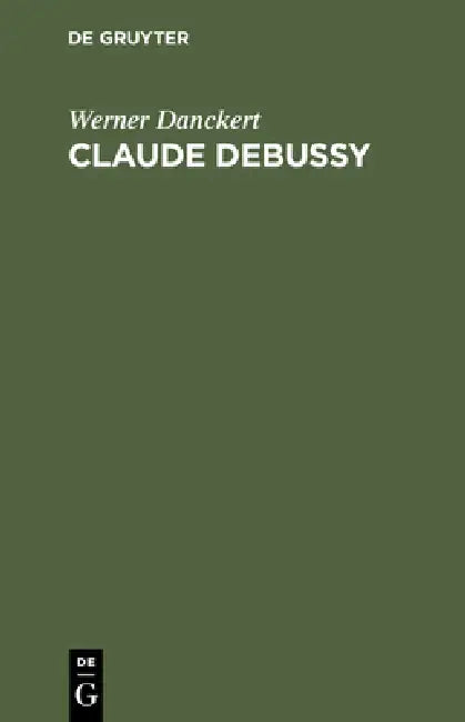 Claude Debussy (English, Werner Danckert)