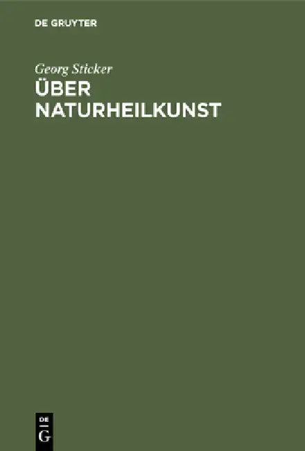 Über Naturheilkunst (English, Georg Sticker)