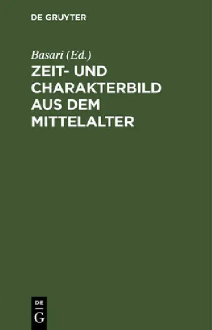Zeit- Und Charakterbild Aus Dem Mittelalter (English, Basari)
