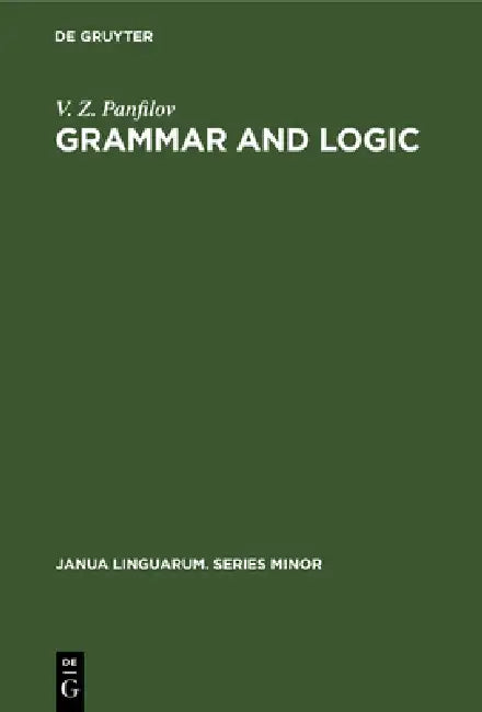 Grammar and logic (English, V. Z. Panfilov)