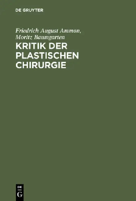 Kritik der plastischen Chirurgie (English, Friedrich August Ammon | Moritz Baumgarten)