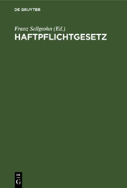 Haftpflichtgesetz (English, Franz Seligsohn)