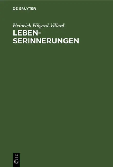 Lebenserinnerungen (English, Heinrich Hilgard-Villard)