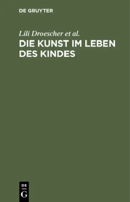 Die Kunst Im Leben Des Kindes (English, Lili Droescher)