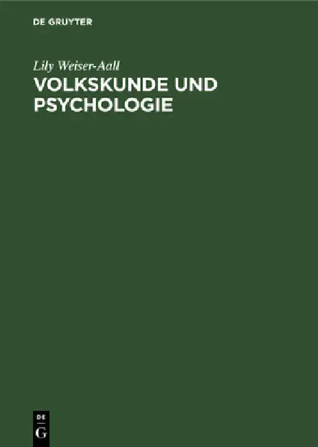 Volkskunde Und Psychologie (English, Lily Weiser-Aall)