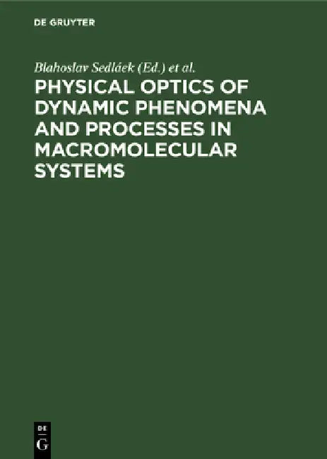 Physical optics of dynamic phenomena and processes in macromolecular systems (English, Blahoslav Sedláek | Microsymposium on Macromolecules)