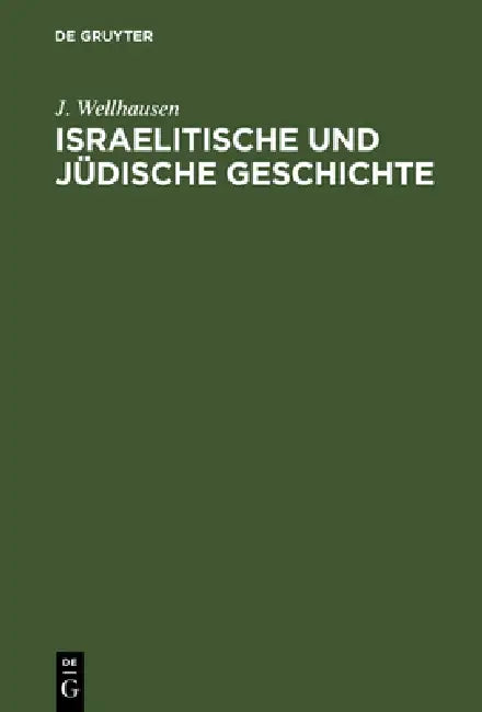 Israelitische und jüdische Geschichte (English, J. Wellhausen)