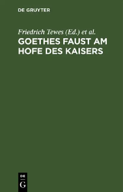 Goethes Faust Am Hofe Des Kaisers (English, Friedrich Tewes | Johann Peter Eckermann)