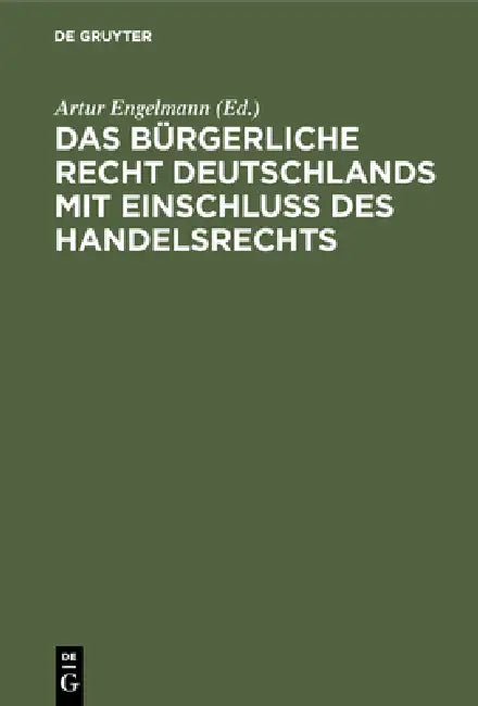 Das Bürgerliche Recht Deutschlands mit Einschluss des Handelsrechts (English, Artur Engelmann)