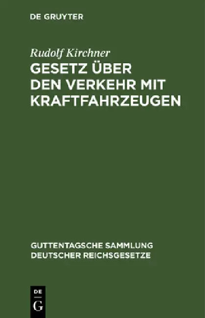 Gesetz Über Den Verkehr Mit Kraftfahrzeugen (English, Rudolf Kirchner)