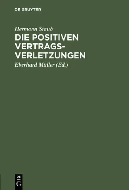 Die positiven Vertragsverletzungen (English, Hermann Staub | Eberhard Müller)