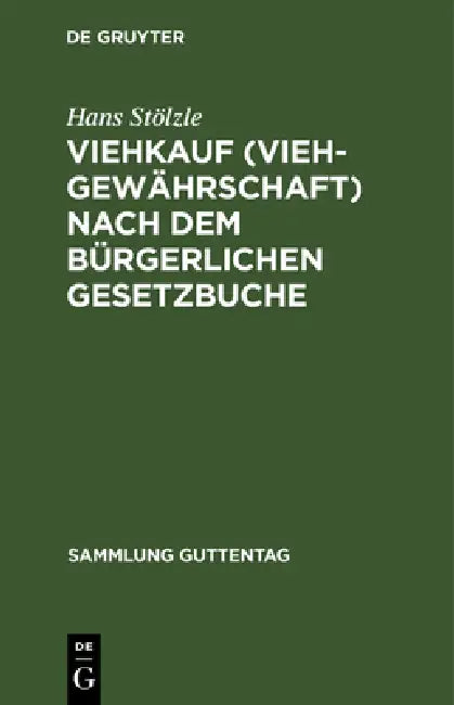 Viehkauf (Viehgewährschaft) nach dem Bürgerlichen Gesetzbuche (English, Hans Stölzle)