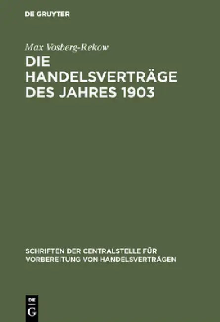 Die Handelsverträge des Jahres 1903 (English, Max Vosberg-Rekow)