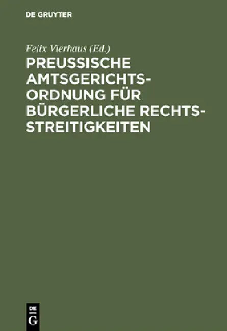 Preußische Amtsgerichtsordnung für bürgerliche Rechtsstreitigkeiten (English, Felix Vierhaus)