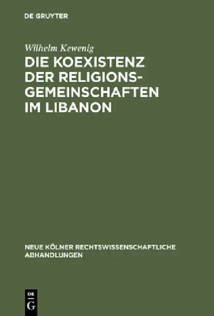 Die Koexistenz der Religionsgemeinschaften im Libanon (English, Wilhelm Kewenig)