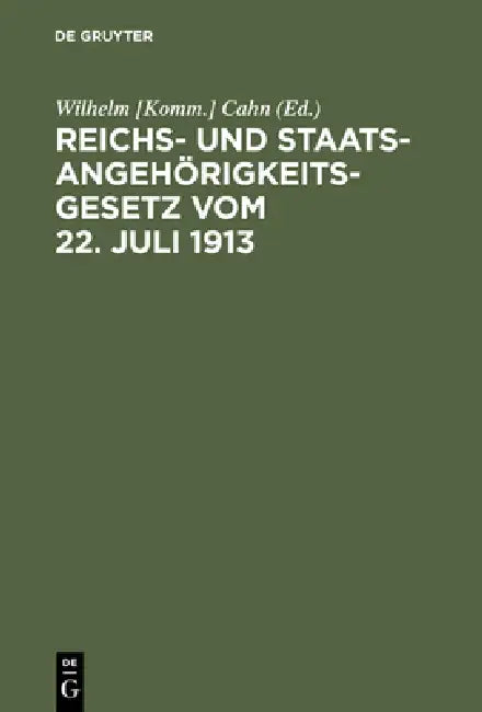 Reichs- und Staatsangehörigkeitsgesetz vom 22. Juli 1913 (English, Cahn)
