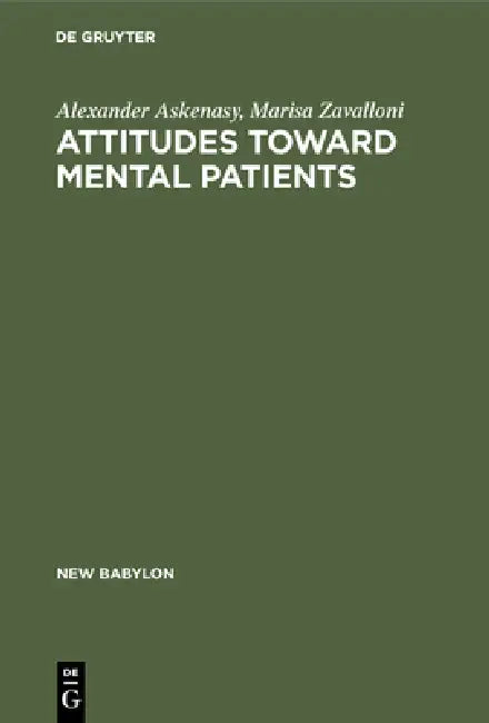 Attitudes Toward Mental Patients (English, Alexander Askenasy | Marisa Zavalloni)