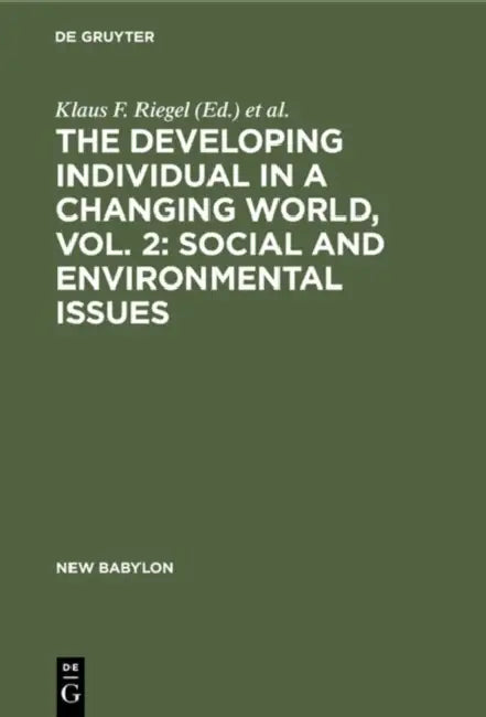 The Developing Individual in a Changing World, Vol. 2 (English, Klaus F. Riegel | John A. Meacham)