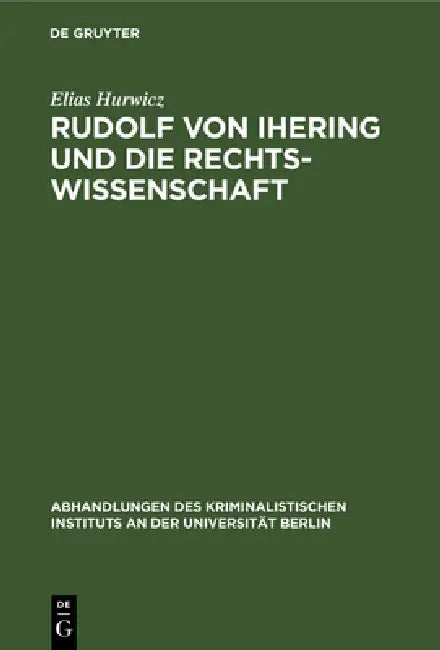 Rudolf Von Ihering Und Die Rechtswissenschaft (English, Elias Hurwicz)