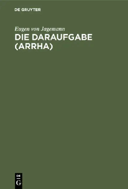Die Daraufgabe (Arrha) (English, Eugen Von Jagemann)