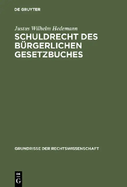 Schuldrecht des Bürgerlichen Gesetzbuches (English, Justus Wilhelm Hedemann)