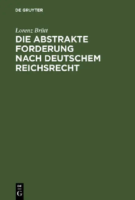Die abstrakte Forderung nach deutschem Reichsrecht (English, Lorenz Brütt)