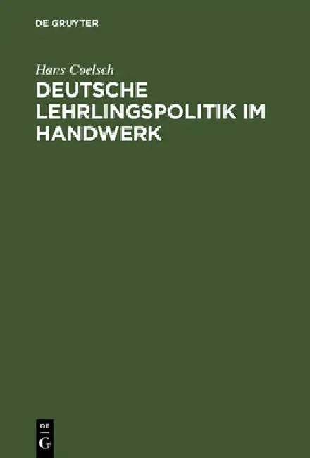 Deutsche Lehrlingspolitik im Handwerk (English, Hans Coelsch)