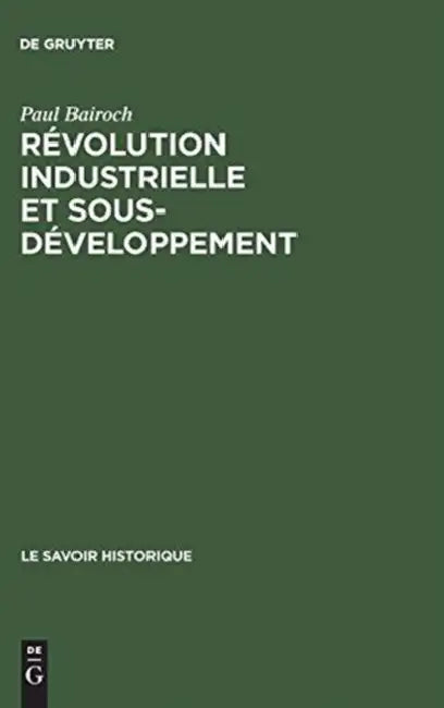 Révolution industrielle et sous-développement (English, Paul Bairoch)