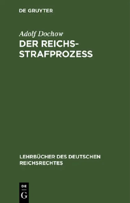 Der Reichs-Strafprozeß (English, Adolf Dochow)