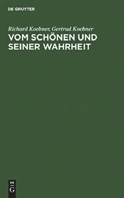 Vom Schönen und seiner Wahrheit (English, Richard Koebner | Gertrud Koebner)