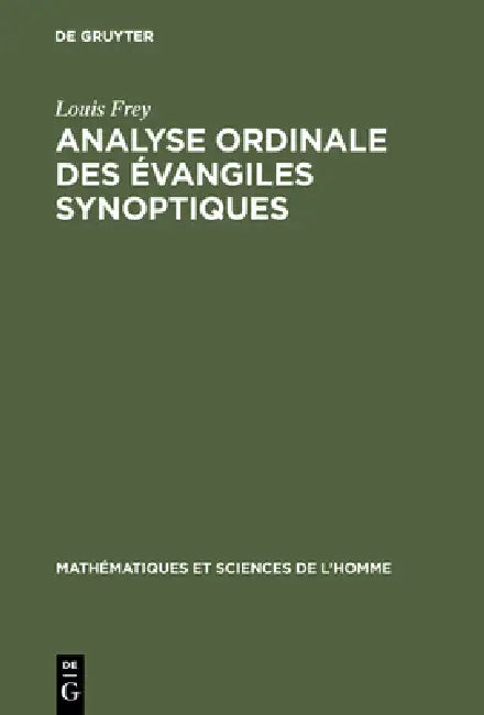 Analyse ordinale des évangiles synoptiques (English, Louis Frey)
