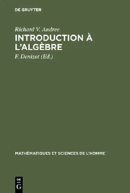 Introduction à l'algèbre (English, Richard V. Andree | F. Denizot)