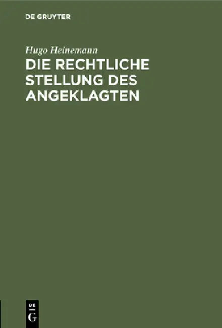 Die rechtliche Stellung des Angeklagten (English, Hugo Heinemann)