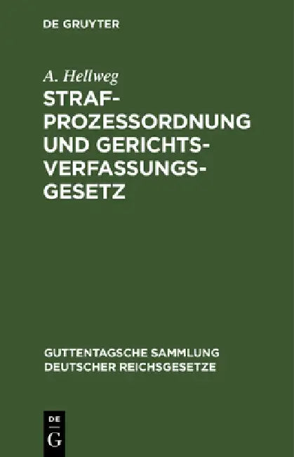 Strafprozeßordnung Und Gerichtsverfassungsgesetz (English, A. Hellweg)