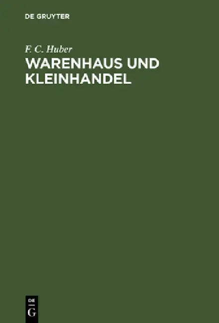 Warenhaus und Kleinhandel (English, F. C. Huber)