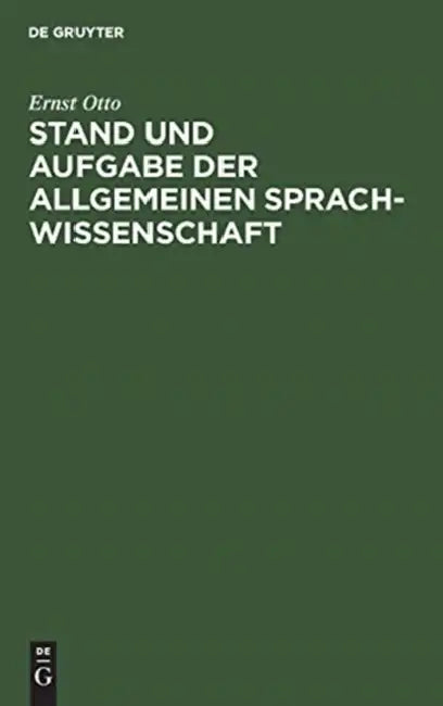 Stand und Aufgabe der allgemeinen Sprachwissenschaft (English, Ernst Otto)