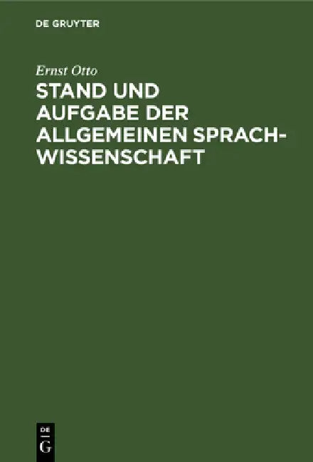 Stand und Aufgabe der allgemeinen Sprachwissenschaft (English, Ernst Otto)