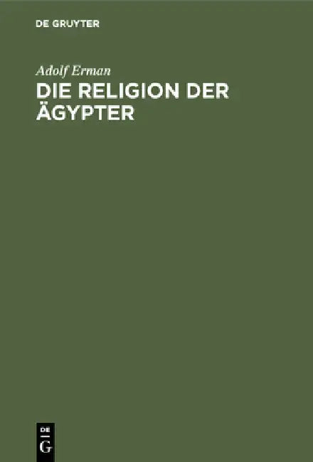 Die Religion der Ägypter (English, Adolf Erman)